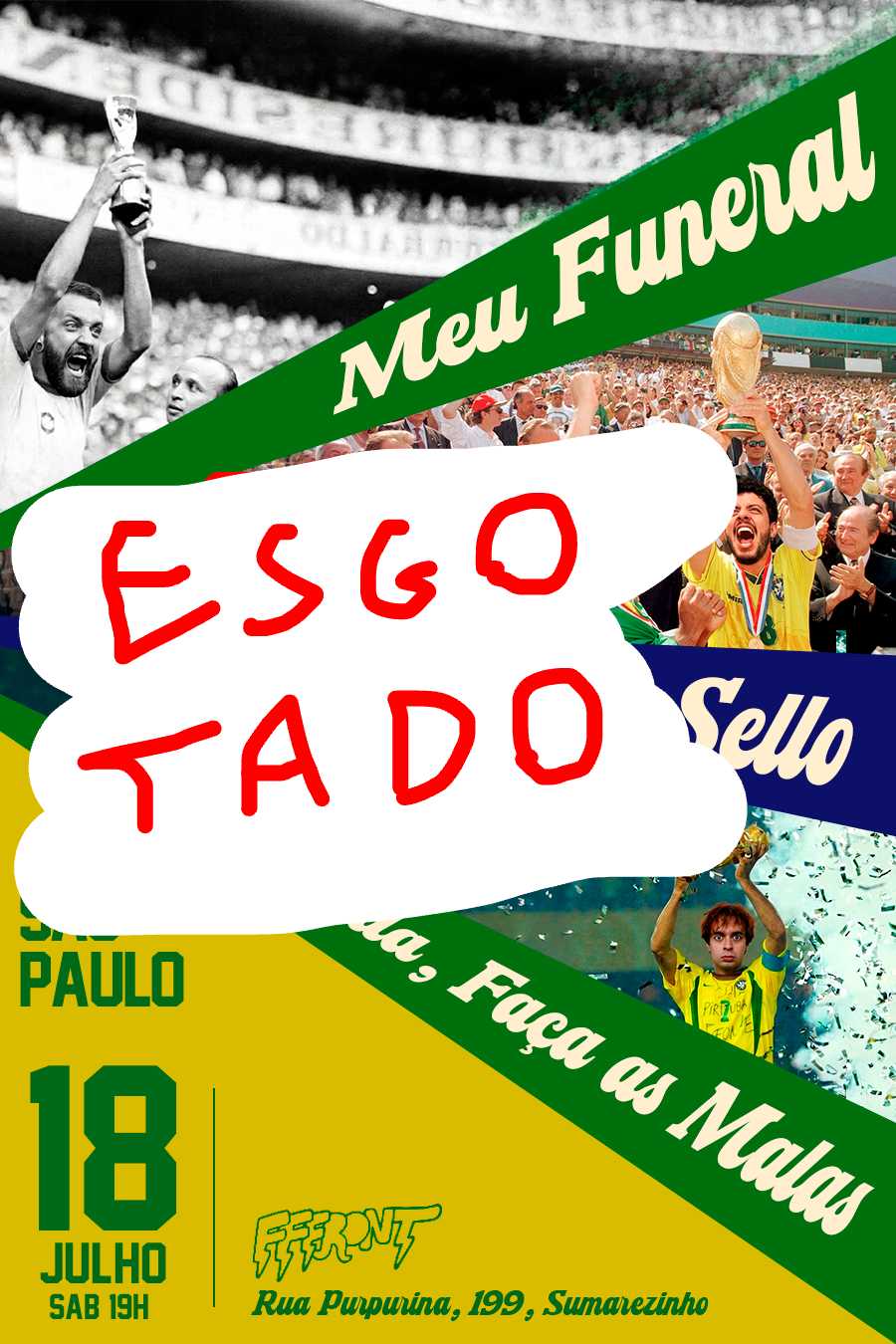 18/jul, SP - MEU FUNERAL+MELTON SELLO+QUERIDA, FAÇA AS MALAS @FFFront