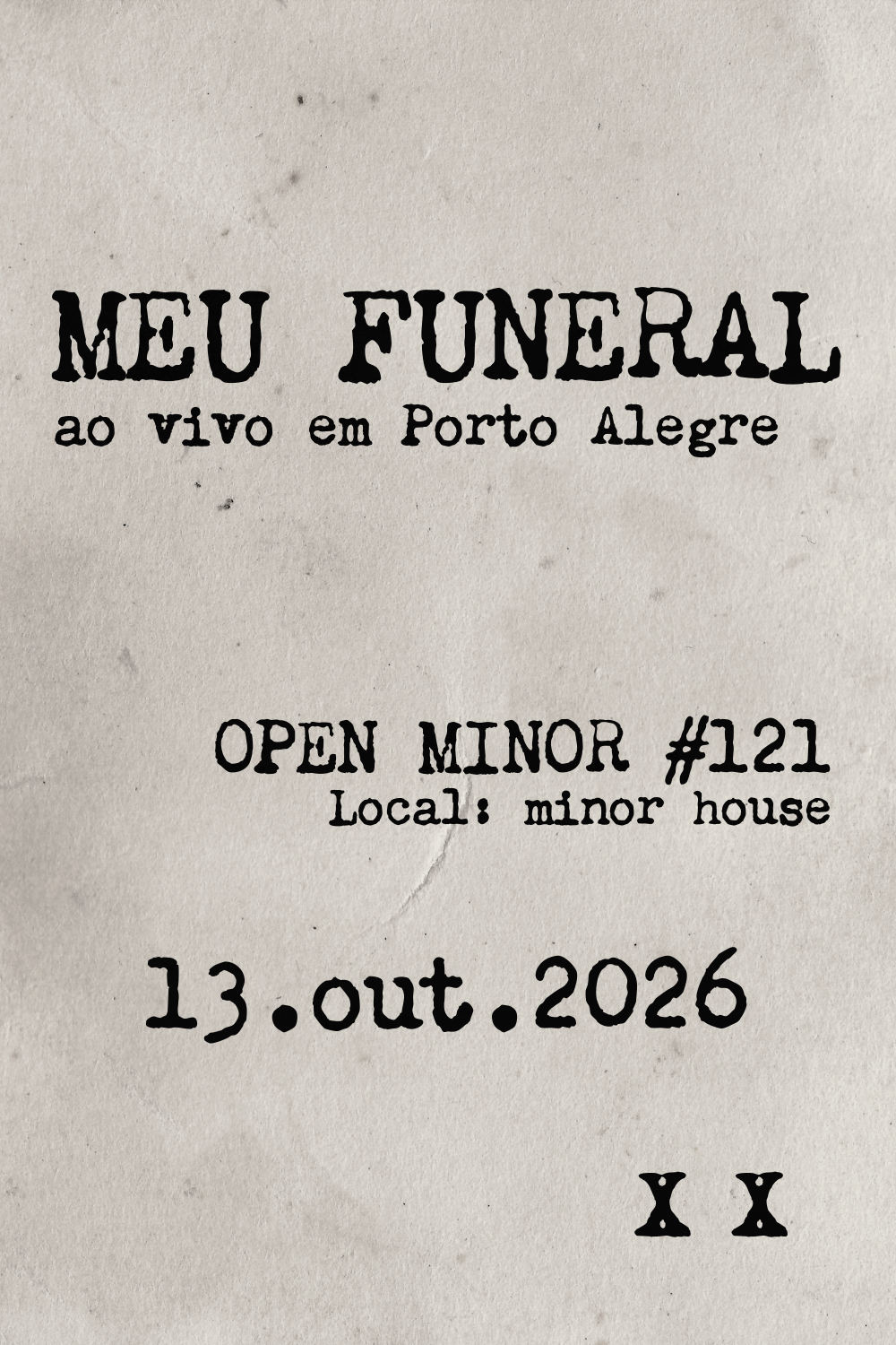 13/OUT - Meu Funeral em PORTO ALEGRE/RS - OPEN MINOR #121